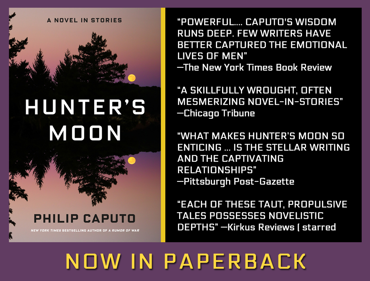 Hunters Moon by Philip Caputo - Now in paperback